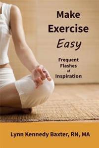 Make Exercise Easy: Frequent Flashes of Inspiration