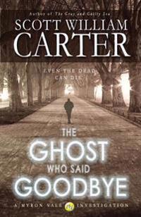 The Ghost Who Said Goodbye