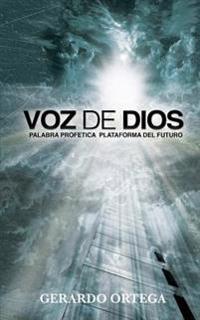 Voz de Dios: Palabra Profetica Plataforma del Futuro
