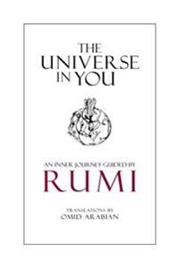 The Universe in You: An Inner Journey Guided by Rumi