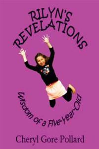 Rilyn's Revelations (Color): Wisdom of a Five-Year-Old