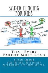 Saber Fencing for Kids: That Every Parent Must Read