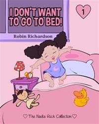 I Don't Want to Go to Bed!