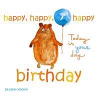 Kirjan kansi "Happy, Happy, Happy Birthday: This Is Your Day: With Dedication and Celebration Page"