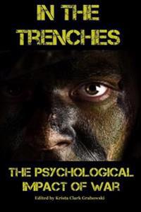 In the Trenches: The Psychological Impact of War