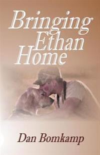Bringing Ethan Home