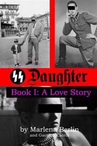SS Daughter: A Love Story