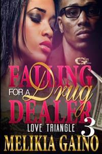 Falling for a Drug Dealer 3: Love Triangle
