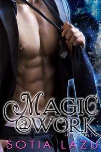 Magic at Work: A Love or Magic Novel