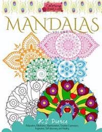 Coloring Book Love Mandalas: Relaxation, Meditation, Manifestation, Creative Expression, Inspiration, Self-Discovery and Healing