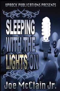 Sleeping with the Lights on