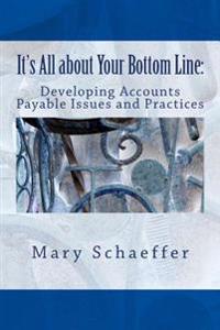 It's All about Your Bottom Line: Developing Accounts Payable Issues and Practices