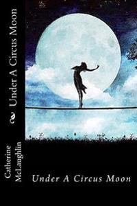 Under a Circus Moon