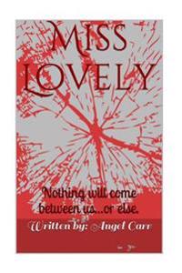 Miss Lovely: Nothing Will Come Between Us...or Else
