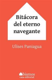 Bitácora del Eterno Navegante