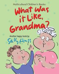 Bokomslag för "What Was It Like, Grandma?"