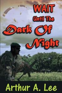 Wait Until The Dark Of Night