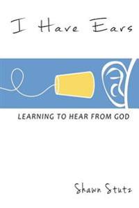 I Have Ears: Learning to Hear from God