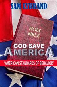 God Save America: American Standards of Behavior