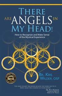 There are Angels in My Head!