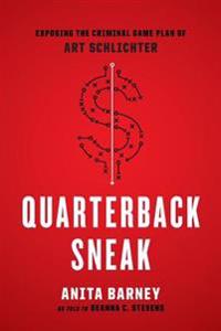Quarterback Sneak: Exposing the Criminal Game Plan of Art Schlichter