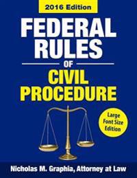 Federal Rules of Civil Procedure 2016, Large Font Size: Complete Rules as Revised through 2016