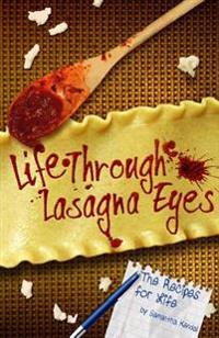 Life Through Lasagna Eyes: The Recipes For Life
