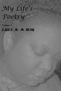 My Life's Poetry Volume 1