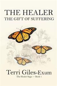 The Healer: The Gift of Suffering