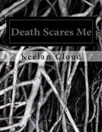 Death Scares Me