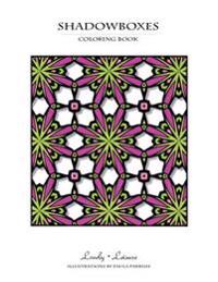 Shadowboxes: Lovely Leisure Coloring Book