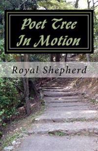Poet Tree in Motion