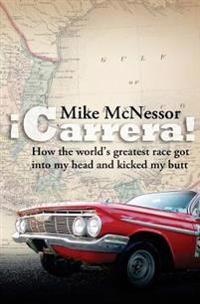 ¡carrera!: How the World's Greatest Race Got Into My Head and Kicked My Butt
