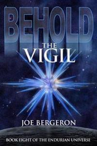 Behold the Vigil
