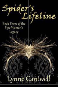 Spider's Lifeline: Book 3 of the Pipe Woman's Legacy