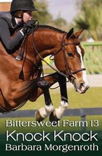 Bittersweet Farm 13: Knock Knock