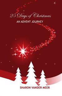 25 Days of Christmas: An Advent Journey
