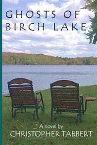 Ghosts of Birch Lake