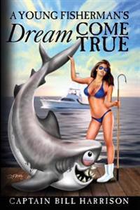 A Young Fisherman's Dream Come True