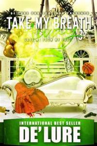 Take My Breath Away 3: Save Me From My Past