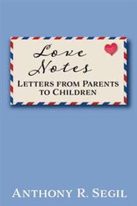 Love Notes: Letters from Parents to Children