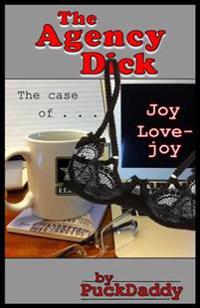 The Agency Dick: The Case of Joy Lovejoy