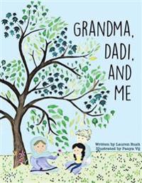 Grandma, Dadi, and Me