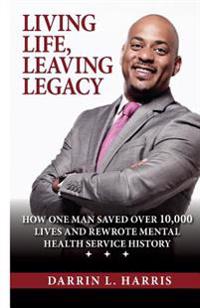 Living Life, Leaving Legacy
