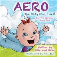 AERO The Baby Who Flies! Out The Window!