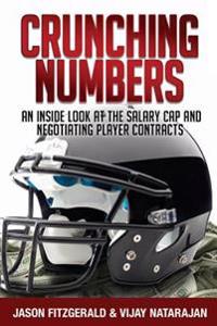 Crunching Numbers: An Inside Look At The Salary Cap And Negotiating Player Contracts