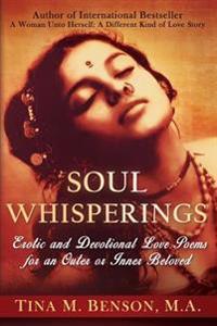 Soulwhisperings: Erotic and Devotional Love Poems for an Outer or Inner Beloved (Colored Version)