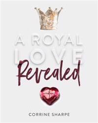 A Royal Love Revealed: My Journey from Sorrow to God's Heart