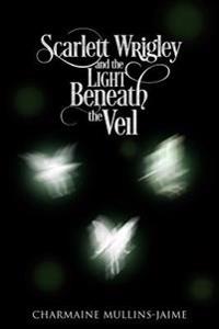 Scarlett Wrigley and the Light Beneath the Veil