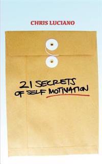 21 Secrets to Self Motivation